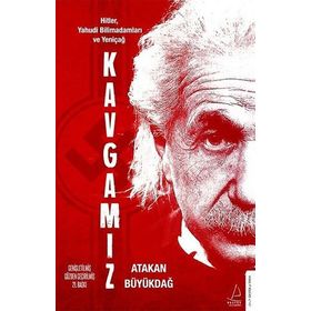 Kavgamız Yahudi Bilim Adamları Hitlere Karşı - Atakan Büyükdağ