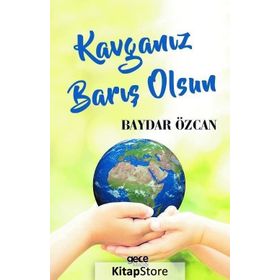 Kavganız Barış Olsun - Baydar Özcan