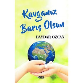 Kavganız Barış Olsun - Baydar Özcan