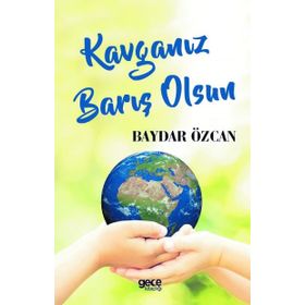 Kavganız Barış Olsun - Baydar Özcan