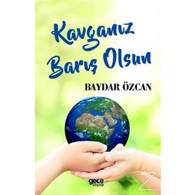 Kavganız Barış Olsun - Baydar Özcan
