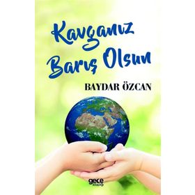 Kavganız Barış Olsun - Baydar Özcan