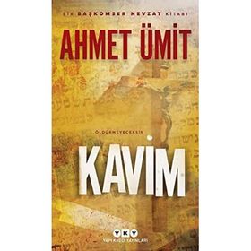 Kavim: Bir Başkomser Nevzat Kitabı - Öldürmeyeceksin- Ahmet Ümit