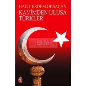 KAVIMDEN ULUSA TÜRKLER - HALIT ERDEM OKSAÇAN