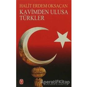 KAVIMDEN ULUSA TÜRKLER - HALIT ERDEM OKSAÇAN