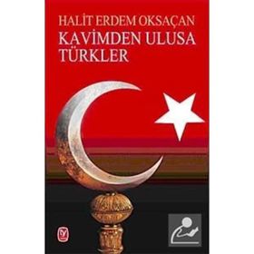 KAVIMDEN ULUSA TÜRKLER - HALIT ERDEM OKSAÇAN