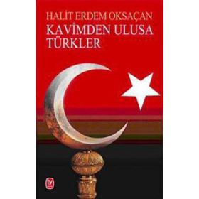 KAVIMDEN ULUSA TÜRKLER - HALIT ERDEM OKSAÇAN