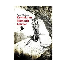 Kavimkırım İkliminde Aleviler - Ayhan Yalçınkaya