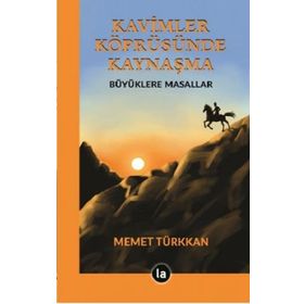 Kavimler Köprüsünde Kaynaşma - Memet Türkkan