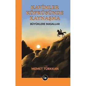 Kavimler Köprüsünde Kaynaşma - Memet Türkkan
