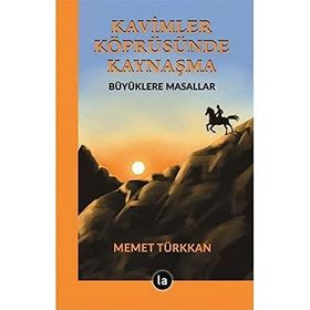 Kavimler Köprüsünde Kaynaşma - Memet Türkkan