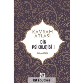Kavram Atlası / Din Psikolojisi 1 - Gülüşan Göcen