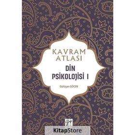Kavram Atlası / Din Psikolojisi 1 - Gülüşan Göcen