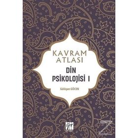 Kavram Atlası / Din Psikolojisi 1 - Gülüşan Göcen