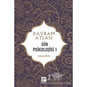 Kavram Atlası / Din Psikolojisi 1 - Gülüşan Göcen