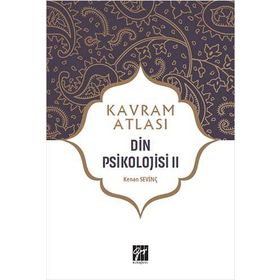 Kavram Atlası - Din Psikolojisi 2- Kenan Sevinç