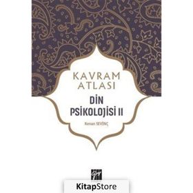 Kavram Atlası - Din Psikolojisi 2- Kenan Sevinç