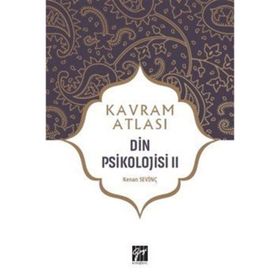 Kavram Atlası - Din Psikolojisi 2- Kenan Sevinç