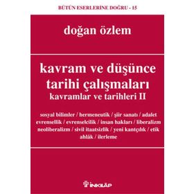 KAVRAM VE DÜŞÜNCE TARIHI ÇALIŞMALARI KAVRAMLAR VE TARIHLERI 2 - DOĞAN ÖZLEM