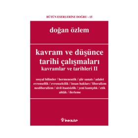 KAVRAM VE DÜŞÜNCE TARIHI ÇALIŞMALARI KAVRAMLAR VE TARIHLERI 2 - DOĞAN ÖZLEM