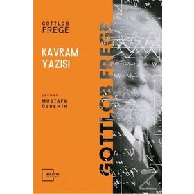 Kavram Yazısı - Gottlob Frege
