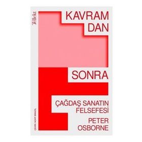 Kavramdan Sonra - Çağdaş Sanatın Felsefesi Peter Osborne