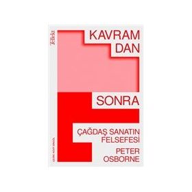 Kavramdan Sonra - Çağdaş Sanatın Felsefesi Peter Osborne