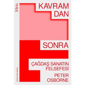 Kavramdan Sonra - Çağdaş Sanatın Felsefesi Peter Osborne