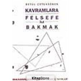 Kavramlara Felsefe ile Bakmak - Betül Çotuksöken