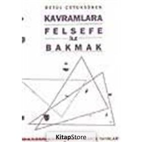 Kavramlara Felsefe ile Bakmak - Betül Çotuksöken
