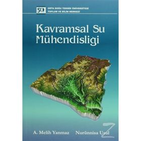 KAVRAMSAL SU MÜHENDİSLİĞİ - A. MELIH YANMAZ;NURÜNNİSA USUL