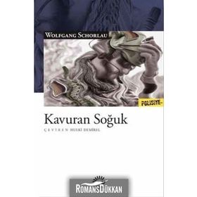 Kavuran Soğuk - Wolfgang Schorlau