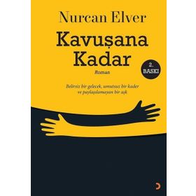 Kavuşana Kadar - Nurcan Elver