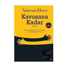 Kavuşana Kadar - Nurcan Elver