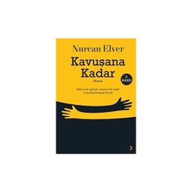 Kavuşana Kadar - Nurcan Elver
