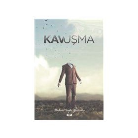 KAVUŞMA - AHMET LÜTFÜ KAZANCI