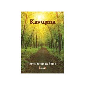Kavuşma - Betül Hastaoğlu Özbek