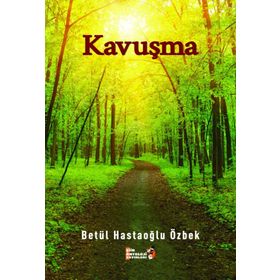 Kavuşma - Betül Hastaoğlu Özbek