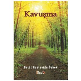 Kavuşma - Betül Hastaoğlu Özbek
