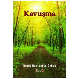 Kavuşma - Betül Hastaoğlu Özbek