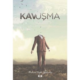 Kavuşma - Mehmet Safa Yalçıntaş