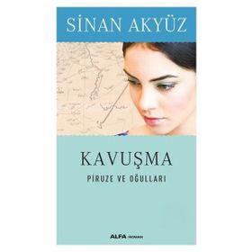 Kavusma: Piruze ve Ogullari - Sinan Akyüz