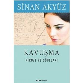 Kavusma: Piruze ve Ogullari - Sinan Akyüz