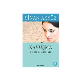 Kavusma: Piruze ve Ogullari - Sinan Akyüz
