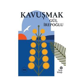 Kavuşmak - Gül İrepoğlu