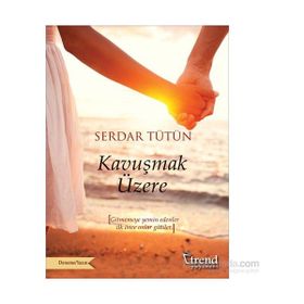 Kavuşmak Üzere - Serdar Tütün
