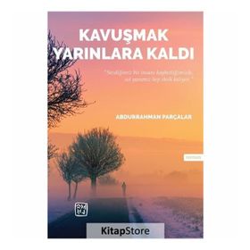 Kavuşmak Yarınlara Kaldı - Abdurrahman Parçalar