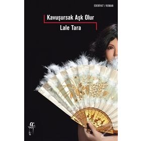 Kavuşursak Aşk Olur - Lale Tara