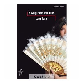 Kavuşursak Aşk Olur - Lale Tara