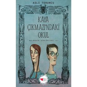 Kaya Çıkmazı'ndaki Okul / Bolbadim Günlükleri 1 / Aslı Tohumcu